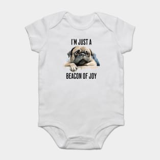 I'm Just a Beacon of Joy moody pug design Baby Bodysuit